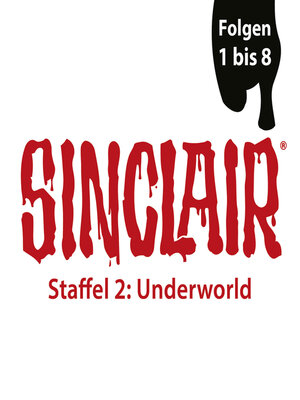 cover image of SINCLAIR, Staffel 2: Underworld, Folgen: 1-8